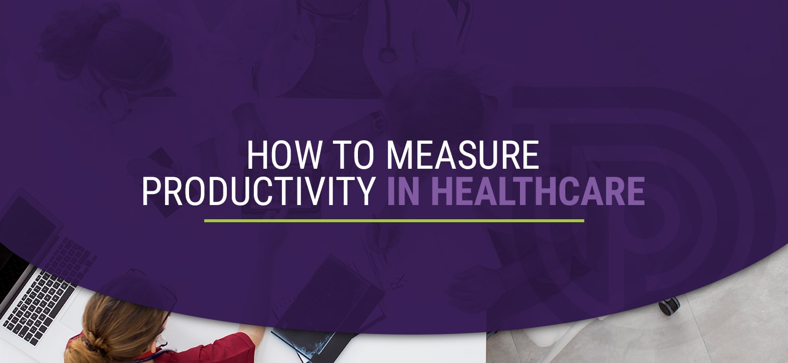 how to measure productivity in healthcare
